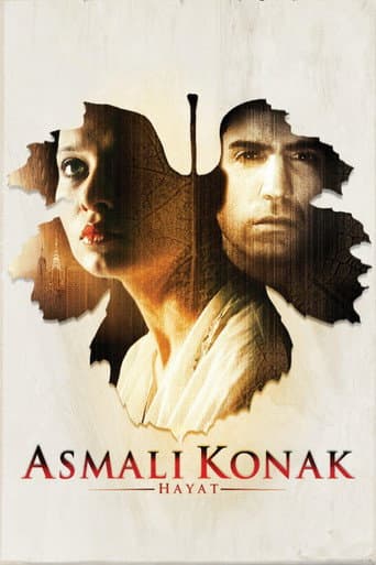 Asmalı Konak: Hayat afişi