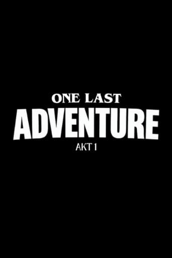 ONE LAST ADVENTURE - AKT 1 afişi