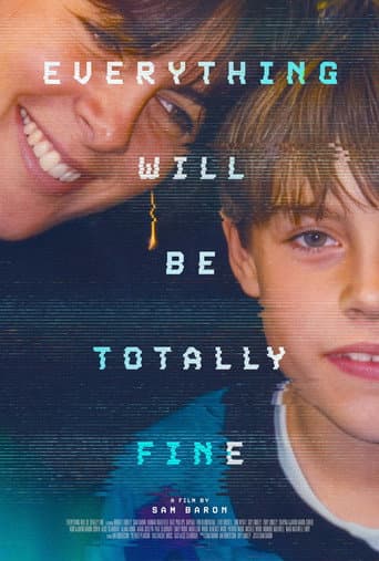 Everything Will Be Totally Fine afişi