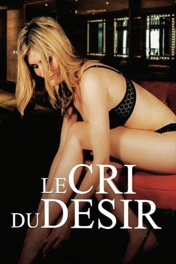 Le cri du désir afişi