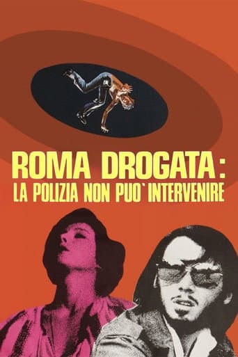Roma drogata - La polizia non può intervenire afişi