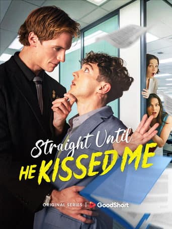 Straight Until He Kissed Me afişi