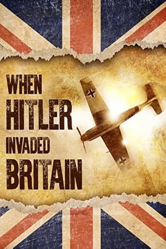 When Hitler Invaded Britain afişi