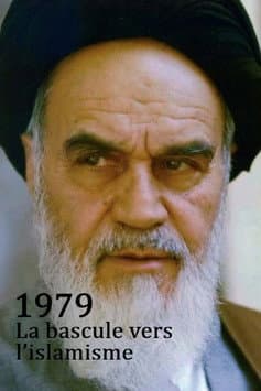 1979 - The Year Of The Islamist Revolution afişi