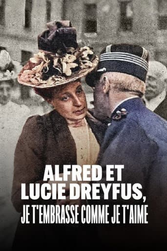 Alfred et Lucie Dreyfus, je t’embrasse comme je t’aime afişi