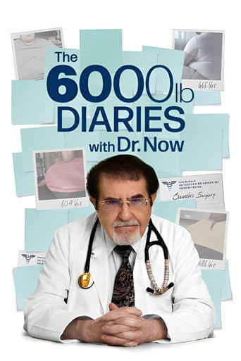 The 6000 lb Diaries with Dr. Now afişi