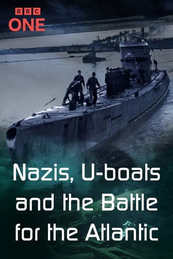 Nazis, U-boats and the Battle for the Atlantic afişi