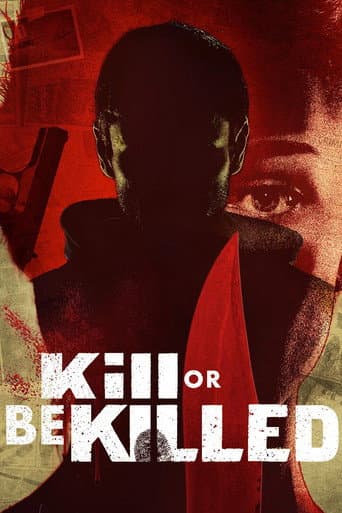 Kill or Be Killed afişi