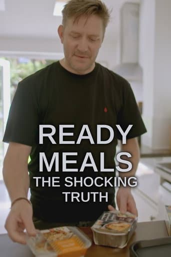 The Truth About Your Ready Meals afişi