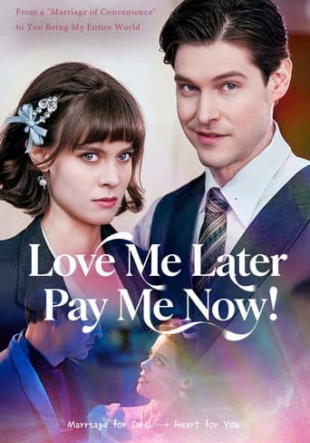 Love Me Later Pay Me Now afişi