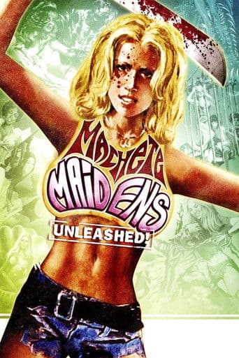Machete Maidens Unleashed! afişi