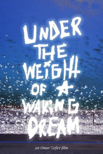 Under the Weight of a Waking Dream afişi