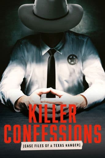 Killer Confessions: Case Files of a Texas Ranger afişi