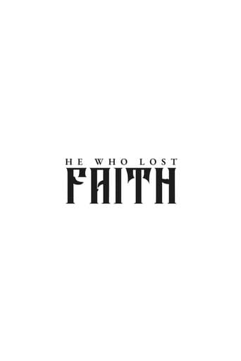 He Who Lost Faith afişi