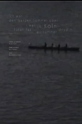 Ich war den ganzen Sommer über in Köln afişi