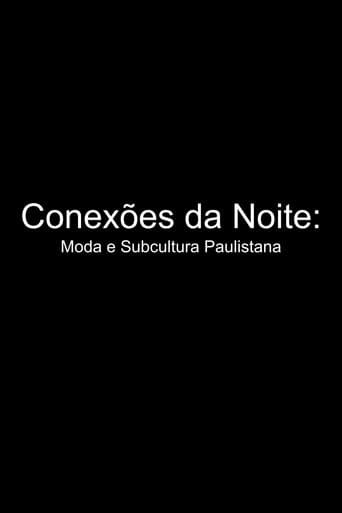 Conexões da Noite: Moda e Subcultura Paulistana afişi