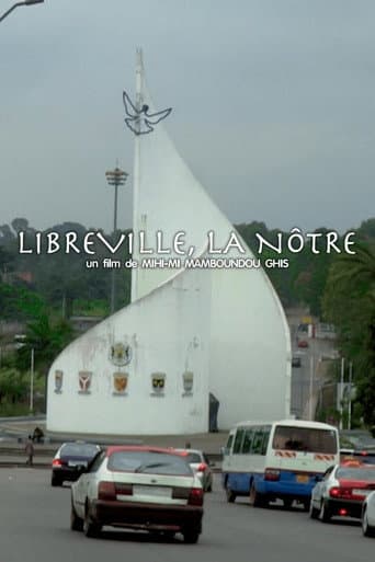 LIBREVILLE, LA NÔTRE afişi