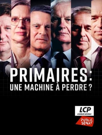 Primaires, une machine à perdre ? afişi