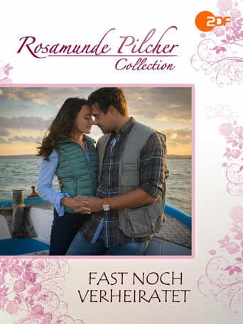 Rosamunde Pilcher: Fast noch verheiratet afişi