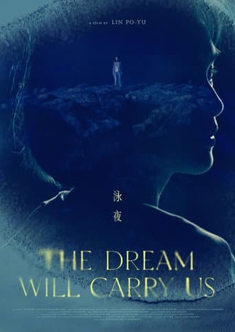 The Dream Will Carry Us afişi
