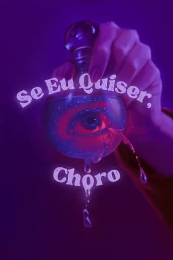 Se Eu Quiser, Choro afişi