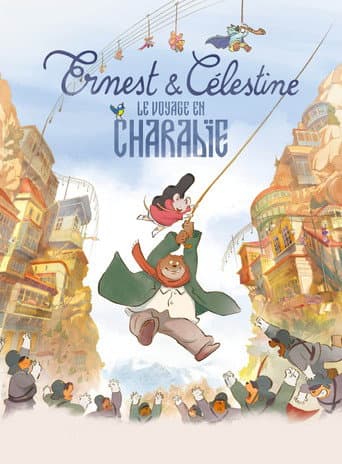 Ernest et Célestine : Le Voyage en Charabie afişi