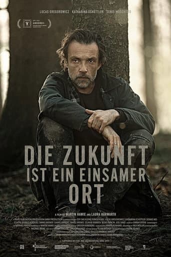 Die Zukunft ist ein einsamer Ort afişi