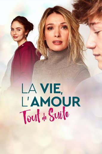 La vie, l'amour, tout de suite afişi