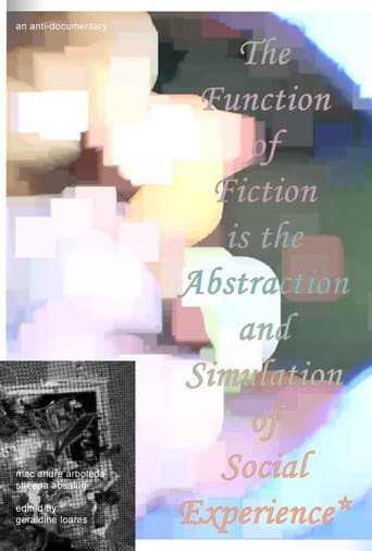 The Function of Fiction is the Abstraction and Simulation of Social Experience afişi