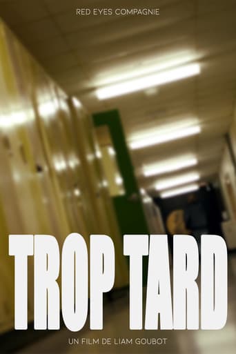 Trop Tard afişi
