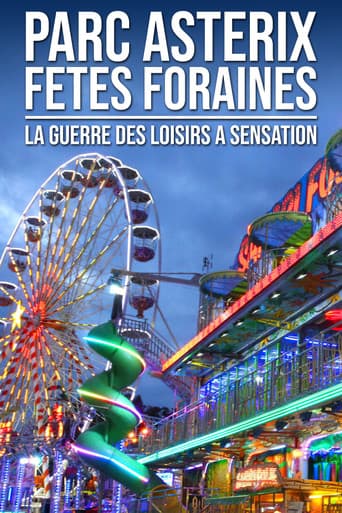 Parc Astérix, fêtes foraines : La guerre des loisirs à sensation afişi