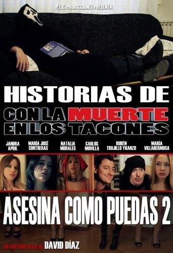 Historias de 'Con la muerte en los tacones': Asesina como puedas 2 afişi