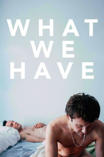 What We Have afişi