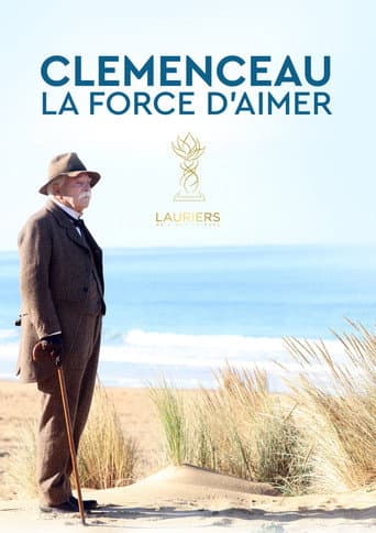 Clémenceau, la force d'aimer afişi