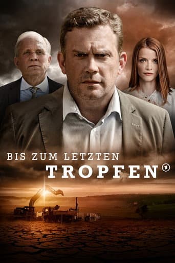Bis zum letzten Tropfen afişi