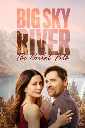 Big Sky River: The Bridal Path afişi