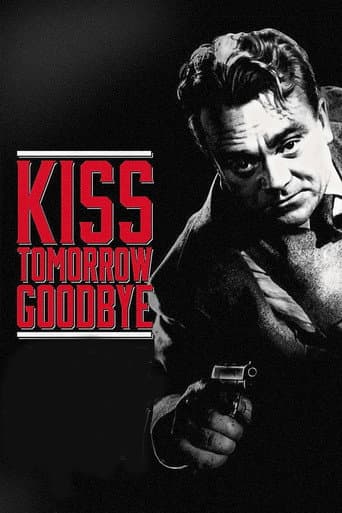 Kiss Tomorrow Goodbye afişi