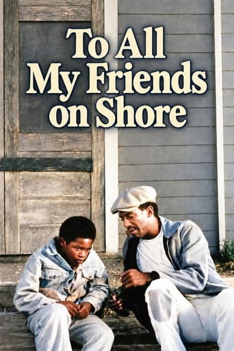 To All My Friends on Shore afişi