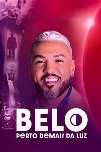Belo: Perto Demais da Luz afişi