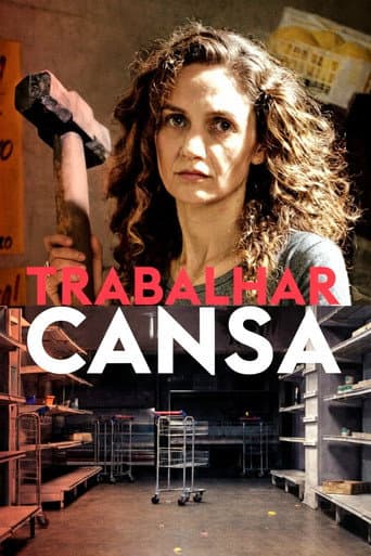 Trabalhar Cansa afişi