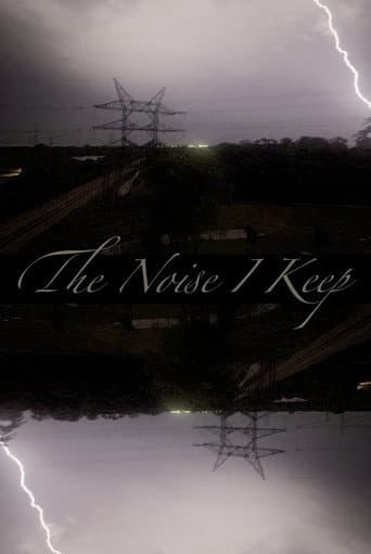 The Noise I Keep afişi