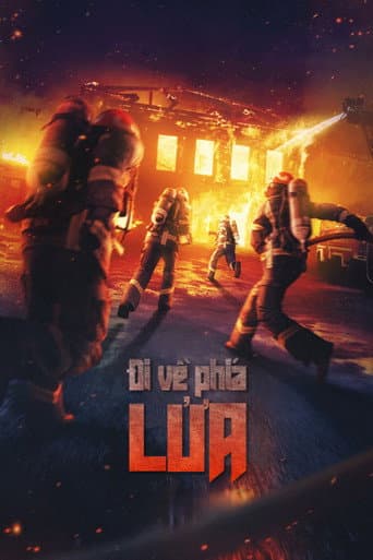 Đi về phía lửa afişi