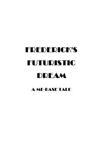 Frederick's Futuristic Dream afişi