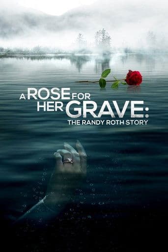 A Rose for Her Grave: The Randy Roth Story afişi