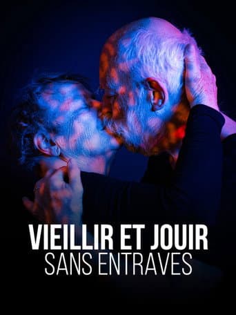 Vieillir et jouir sans entraves afişi