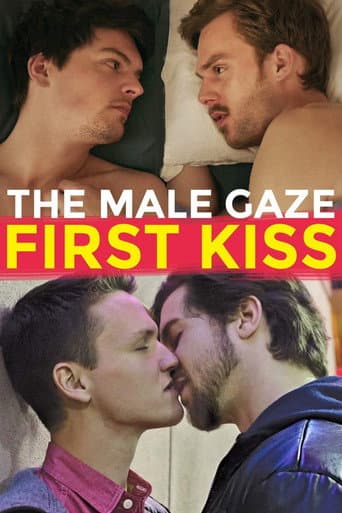 The Male Gaze: First Kiss afişi