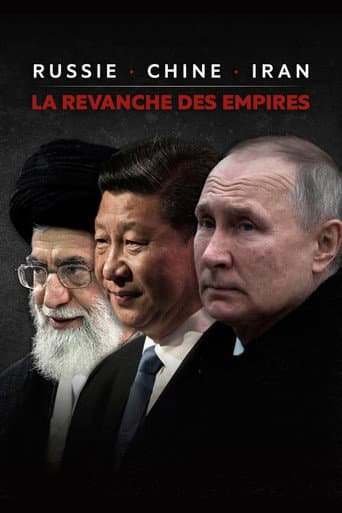 Russie, Chine, Iran : La revanche des empires afişi