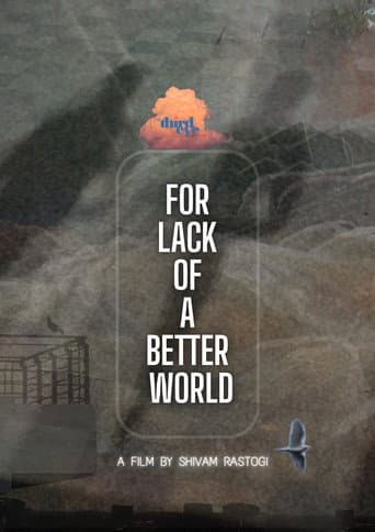 For Lack of a Better World afişi