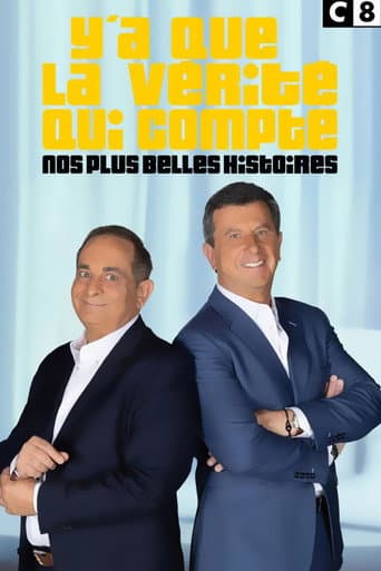 Y'A Que La Vérité Qui Compte - Nos Plus Belles Histoires afişi