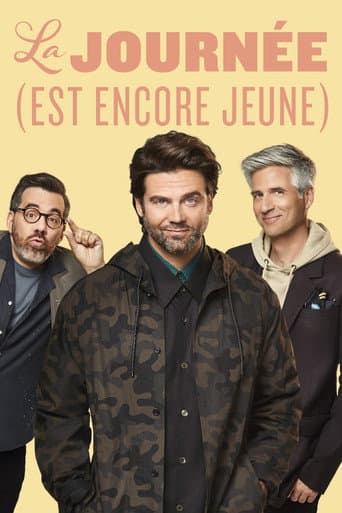 La journée (est encore jeune) afişi